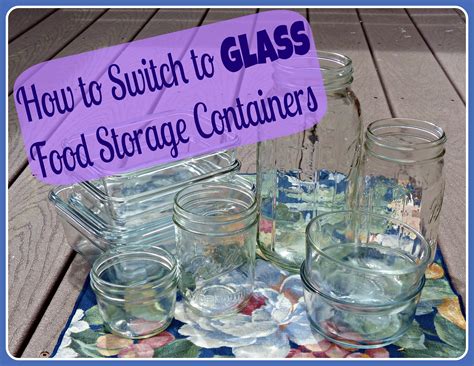 How to Easily Switch to Glass Food Storage Containers - Whole Natural Life
