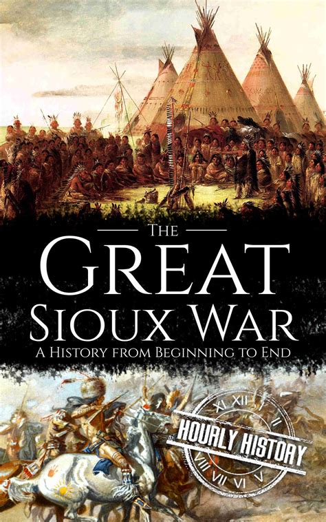 The Great Sioux War | Book & Facts | #1 Source of History Books