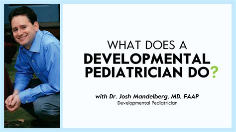 What Does a Developmental Pediatrician Do?