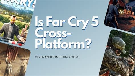 Is Far Cry 5 Finally Cross-Platform in 2024? [The Truth]