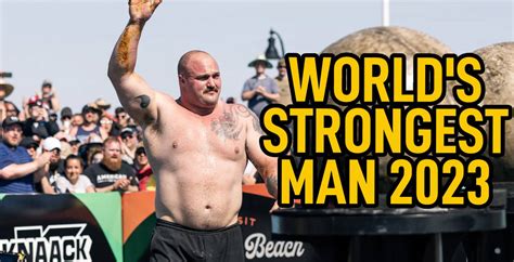World’s Strongest Man 2023: Competition Review, Highlights & Resul ...