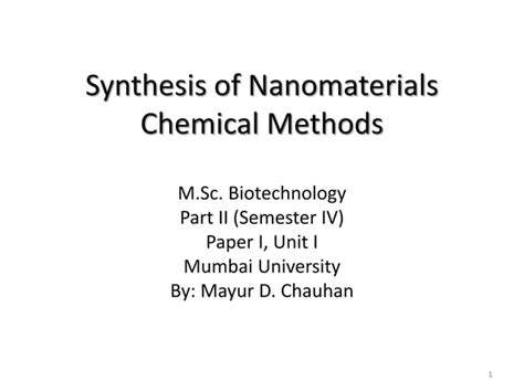 Synthesis of Nanomaterials: Chemical Methods | PPT