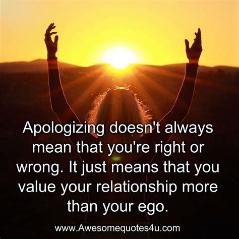 Awesomequotes4u.com: Apologizing doesn't always mean that you're right ...