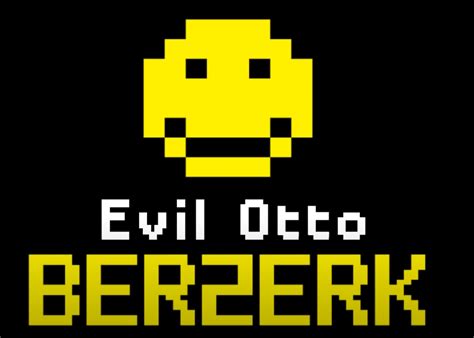 Evil Otto BERZERK | Creepypasta Land Wiki | Fandom