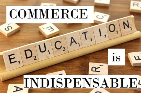 10 Reasons Why Commerce Education Is Indispensable? - Commerceatease ...