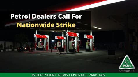 Petrol Dealers Call For Nationwide Strike - INCPak