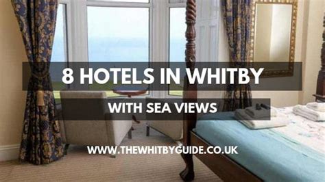 Hotels In Whitby With Sea Views, 5 Whitby Hotels With Sea View