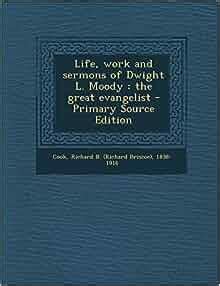 Life, work and sermons of Dwight L. Moody: the great evangelist: Richard B. 1838-1916 Cook ...