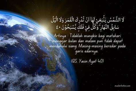 Surat Yasin Ayat 40 Beserta Artinya, Tentang Peredaran Matahari dan Bulan Pada Porosnya - Muslim ...