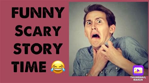 FUNNY SCARY STORY TIME 😂😱 !! - YouTube