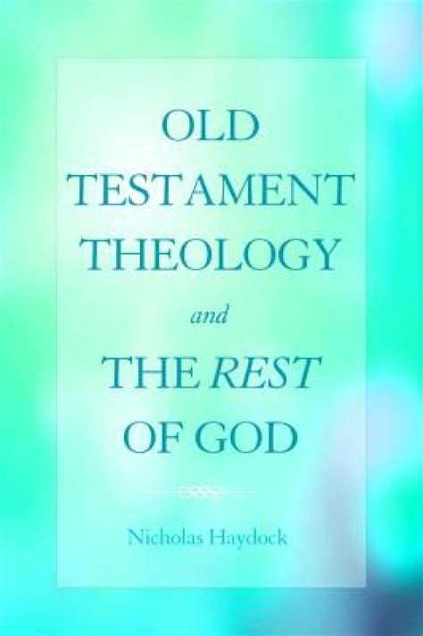 Old Testament Theology and the Rest of God| Free Delivery at Eden.co.uk