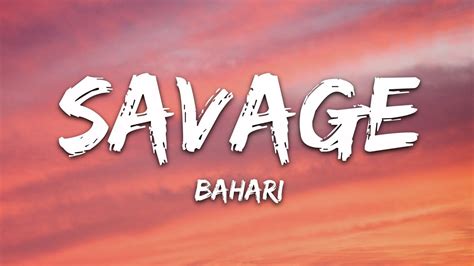 Bahari - Savage (Lyrics) - YouTube Music