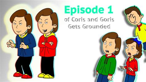 Coris and Goris Gets Grounded - Episode 1 ( Beginning of 2022 ) - YouTube