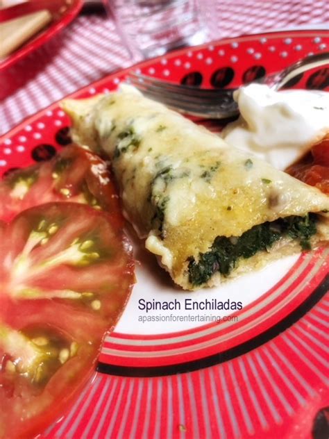 Spinach Enchiladas · A Passion for Entertaining