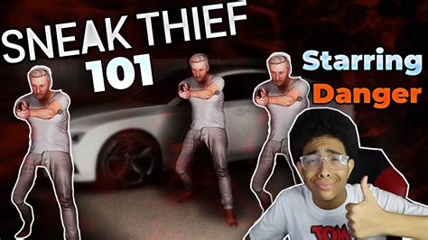 How To Be An Expert Thief 101(Sneak Thief) - YouTube