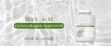 Gynecologist Approved Boric Acid