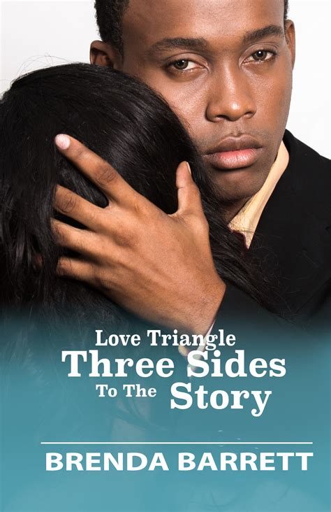 Love Triangle: Three Sides To The Story by Brenda Barrett | Goodreads