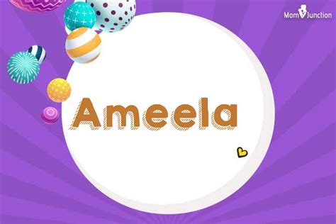 Ameela Baby Name: Meaning, Origin, Popularity