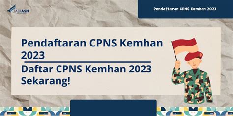 Pendaftaran CPNS Kemhan 2023 - Daftar CPNS Kemhan 2023 Sekarang!