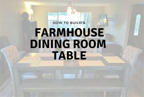 How To Build a DIY Farmhouse Dining Room Table - Décoration de la maison