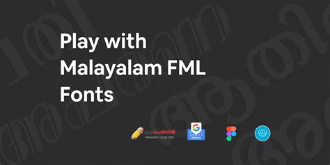 Play with Malayalam FML Fonts using kuttipencil | Figma