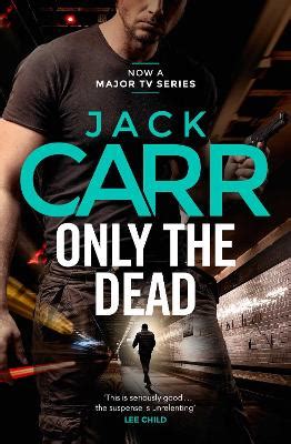 Only the Dead by Jack Carr - Farrells Bookshop