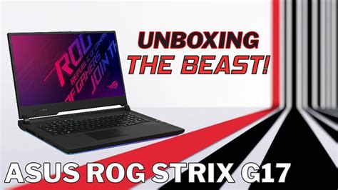 Asus ROG Strix G17 2020 Unboxing | First Impressions & Overview | 17"inch Gaming Beast ...