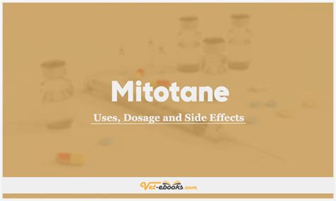 Mitotane (o,p'-DDD) Dose For Dogs & Cats | Vet Drugs List