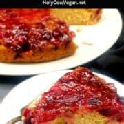 Vegan Cranberry Upside-Down Cake - Holy Cow Vegan