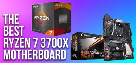 The Best Ryzen 7 3700x Motherboard