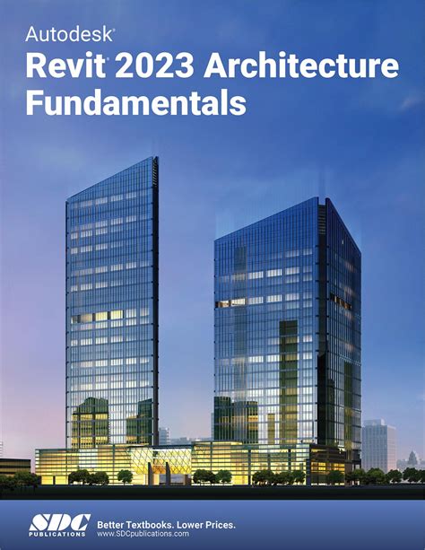 Autodesk Revit 2023 Architecture Fundamentals, Book 9781630575144 - SDC Publications