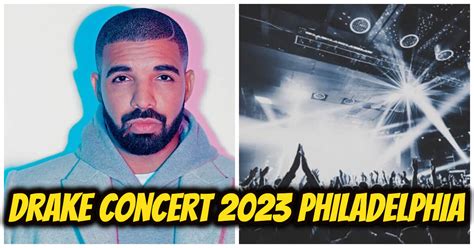 Drake Concert 2023 Philadelphia: The Ultimate Guide For Fans