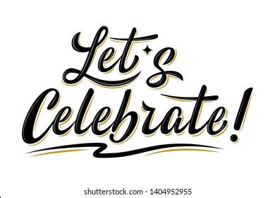 Lets Celebrate Sign Handwritten Modern Brush Stock Vector (Royalty Free ...