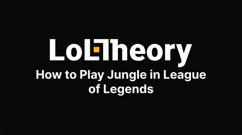 How to Play Jungle in League of Legends: Your Complete Guide