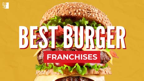 The Top 25 Burger Franchises for 2023