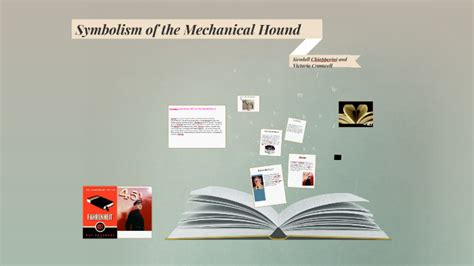 Symbolism of the Mechanical Hound by Victoria Cromwell on Prezi