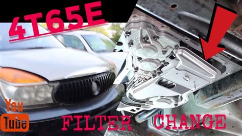 4T65E TRANSMISSION FILTER/FLUID CHANGE (02-07 Buick Rendezvous) - YouTube