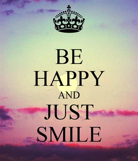 BE HAPPY AND JUST SMILE Poster | anna_sweetsmile | Keep Calm-o-Matic