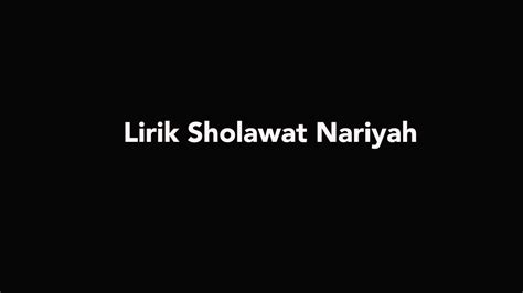 Lirik Sholawat Nariyah, Lengkap Dengan Terjemahan