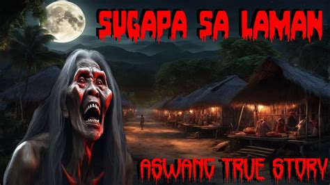 ASWANG TRUE STORIES | SUGAPA - YouTube