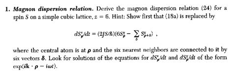 Solved 1. Magnon dispersion relation. Derive the magnon | Chegg.com