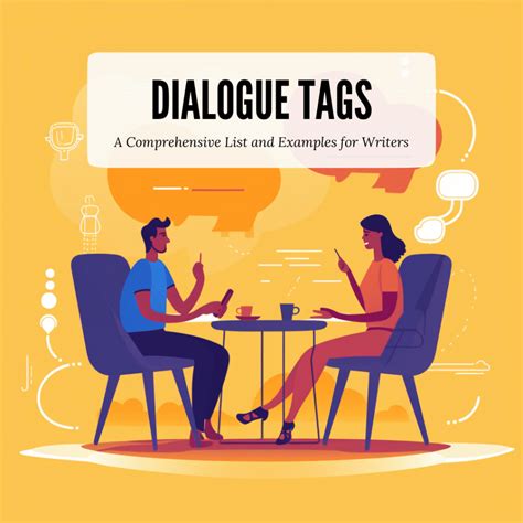 Dialogue Tags: 12 Categories and 102 Examples for Writers