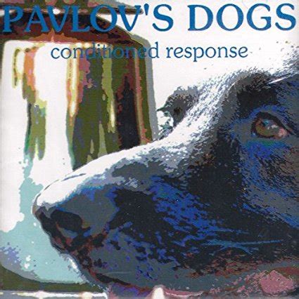 Pavlov's Dogs - Conditioned Response - Encyclopaedia Metallum: The Metal Archives