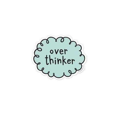 Funny Vinyl Sticker Overthinker Sticker Vinyl Sticker Laptop Sticker Decal Water Bottle Sticker ...