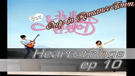 Heartstrings episode 10 - YouTube