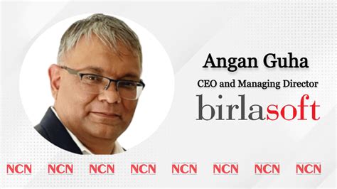 Birlasoft Appoints Angan Guha as CEO and Managing Director - NCNONLINE