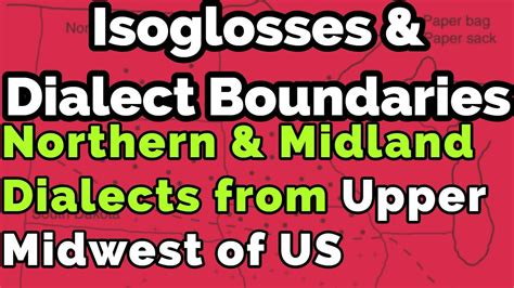 Isoglosses and Dialect Boundaries | Northern and Midland Dialect | Upper Midwest of United ...