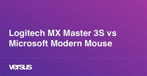 Logitech MX Master 3S vs Microsoft Modern Mouse: What is the difference?