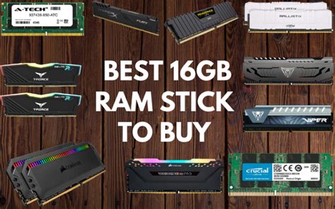 Best 16GB Ram Stick to Buy: Upgrade Memory of System