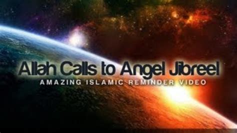 When Allah Calls to Angel Jibreel